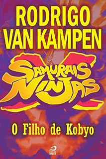 Livro Samurais x Ninjas - O Filho de Kobyo (Contos do Dragão)