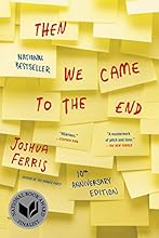 Then We Came to the End: A Novel - 10th Anniversary Edition
