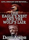 Veja os detalhes de: The Eagle's Nest and the Wolf's Lair (Domitian Book 1) The Eagle's Nest and the Wolf's Lair (Domitian Book 1)