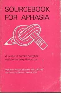 Sourcebook For Aphasia A Guide To By Susan Howell Brubaker - 