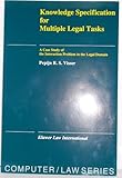 Knowledge Specification for Multiple Legal Tasks, Visser, Pepijn R. S., 9041101322