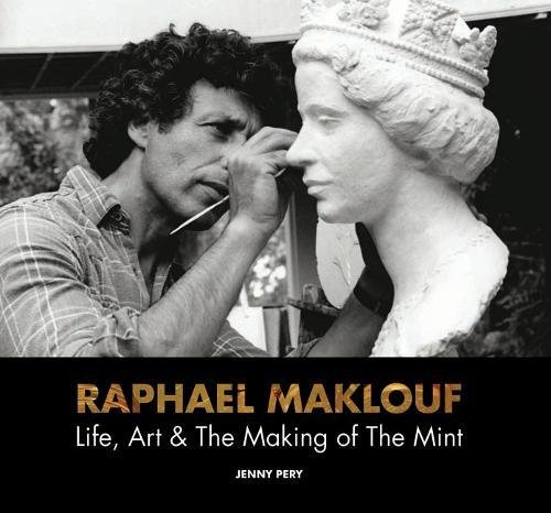[BEST] Raphael Maklouf: Life, Art & The Making of the Mint WORD