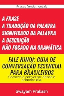 Livro Fale Hindi: Guia de Conversação Essencial para Brasileiros: Aprenda Rápido com Pronúncia Adaptada e Vocabulário Prático