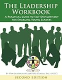 The Leadership Workbook: A Practical Guide to Self-Development for Emerging Young Leaders