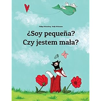 ¿Soy pequeña? Czy jestem mała?: Libro infantil ilustrado español-polaco (Edición bilingüe) - 9781496055804
