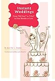 Instant Weddings: From 'Will You?' to 'I Do!' in Four Months or Less by Jennifer L. Shawne, Mary Lynn Blasutta