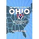 The United States of Ohio: One American State and Its Impact on the ...