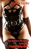 Latex Lusts: The Rubber Discipline Collection