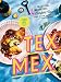 Tex-Mex Cookbook: Traditions, Innovations, and Comfort Foods from Both Sides of the Border by Ford Fry, Jessica Dupuy