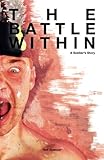 The battle within: a soldiers story by Mr Neil Spencer