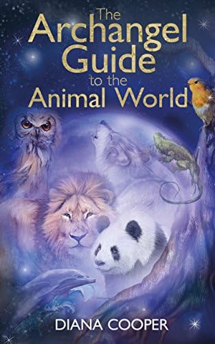 The Archangel Guide to the Animal World