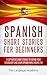 Spanish: Short Stories For Beginners - 9 Captivating Short Stories to Learn Spanish & Expand Your Vocabulary While Having Fun