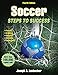 Soccer: Steps to Success (STS (Steps to Success Activity)