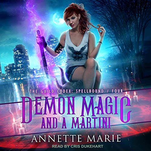 !B.e.s.t Demon Magic and a Martini: The Guild Codex: Spellbound, Book 4 TXT