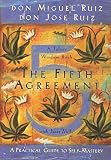 The Fifth Agreement: A Practical Guide to Self-Mastery (Toltec Wisdom) by 