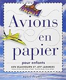 Avions en papier : Pour enfants by 