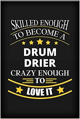 Drum Drier Job Fine Art Poster / Affordable Unique Gift for Drum Drier for Office Home Room Colleague Coworker Dad Uncle Mom Aunt Neighbour Motivational Funny Wall By HOM
