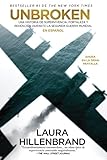 Inquebrantable / Unbroken (Spanish Edition) by