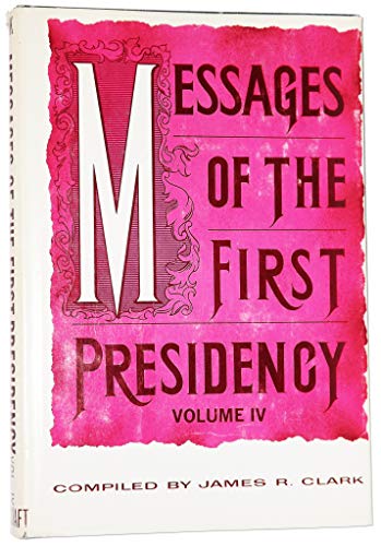 MESSAGES OF THE FIRST PRESIDENCY - Volume 4 by (Hardcover)