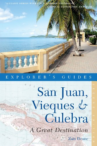 Download Explorer's Guide San Juan, Vieques & Culebra: A Great Destination (Second Edition) (Explorer's Great Destinations) Download Explorer's Guide San Juan, Vieques & Culebra: A Great Destination (Second Edition) (Explorer's Great Destinations)