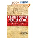 A Battle for the Soul of Islam: An American Muslim Patriot's Fight to Save His Faith
