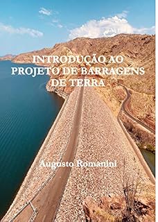 Livro INTRODUÇÃO AO PROJETO DE BARRAGENS DE TERRA