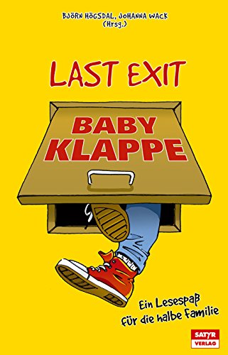 Last Exit Babyklappe: Ein Lesespaß für die halbe Familie (German Edition)