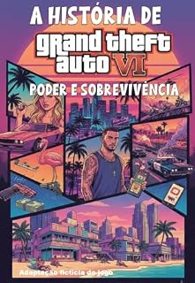 Livro A história de GTA VI: Poder e Sobrevivência
