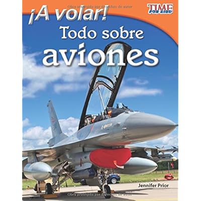 A Volar! Todo Sobre Aviones (Take Off! All about Airplanes) (Spanish Version) (Fluent) (Time for Kids Nonfiction Readers)