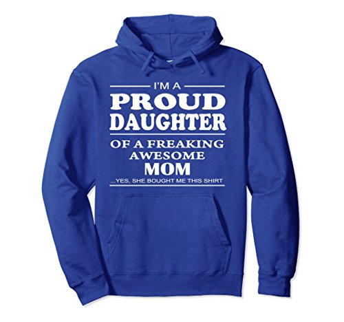Unisex Proud Daughter Of A Freaking Awesome Mom Hoodie Mother Gift Small Royal Blue