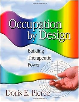 Occupation By Design: Building Therapeutic Power