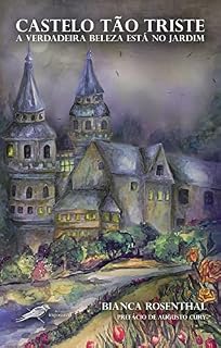 Livro Castelo tão triste - A verdadeira beleza está no jardim