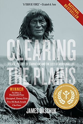 [B.O.O.K] Clearing the Plains: Disease, Politics of Starvation, and the Loss of Aboriginal Life<br />RAR