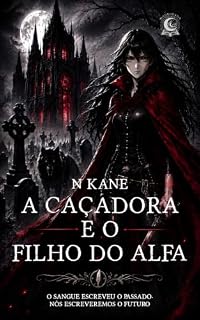 Livro A Caçadora e o Filho do Alfa
