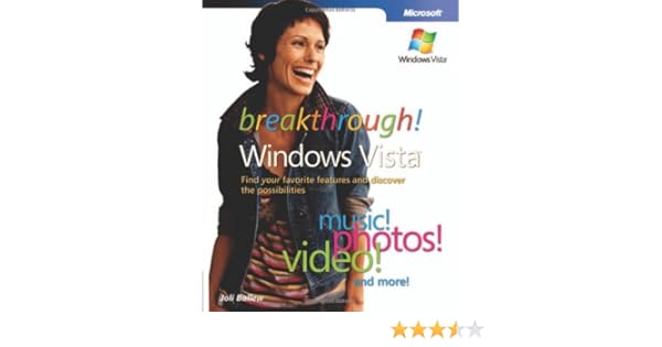Breakthrough Windows Vista Find Your Favorite Features And - 