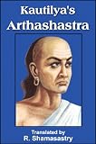 The Arthashastra (with linked TOC) by Kautilya, R. Shamasastry