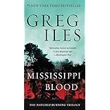 Mississippi Blood: The Natchez Burning Trilogy (Penn Cage, 6)
