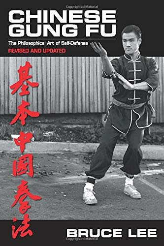 Chinese Gung Fu The Philosophical Art Of Self Defense Revised And Updated Lee Bruce Amazon Com Books