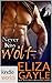 Grayslake: More than Mated: Never Kiss A Wolf (Kindle Worlds Novella)
