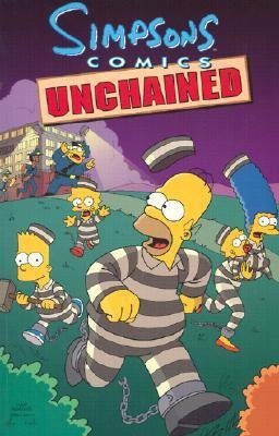 Simpsons Comics Unchained (Simpsons Comics Compilations)