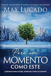 Livro Para um momento como este: coragem para o hoje, esperança para o amanhã