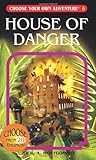 House of Danger (Choose Your Own Adventure Ser., No. 15)
