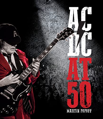 AC/DC at 50: Popoff, Martin: 9780760377413: Amazon.com: Books