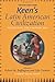 Keen's Latin American Civilization, Volume 1: A Primary Source Reader, Volume One: The Colonial Era