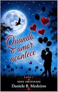 Livro Quando o amor acontece (Série Inesperado Livro 1)