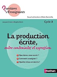 La  production écrite, entre contraintes et expression
