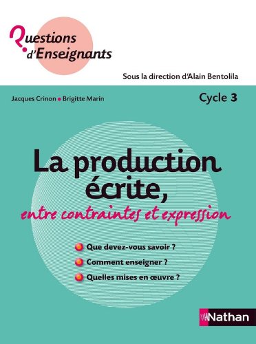 La  production écrite, entre contraintes et expression