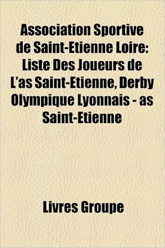 Association Sportive De Saint Etienne Loire Liste Des Joueurs De L As Saint Etienne Derby Olympique Lyonnais As Saint Etienne Amazon Es Groupe Livres Libros En Idiomas Extranjeros