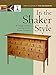 In the Shaker Style: Building Furniture Inspired by the Shaker Tradition (In The Style) by