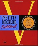 The Fifth Discipline Fieldbook: Strategies and Tools for Building a Learning Organization cover